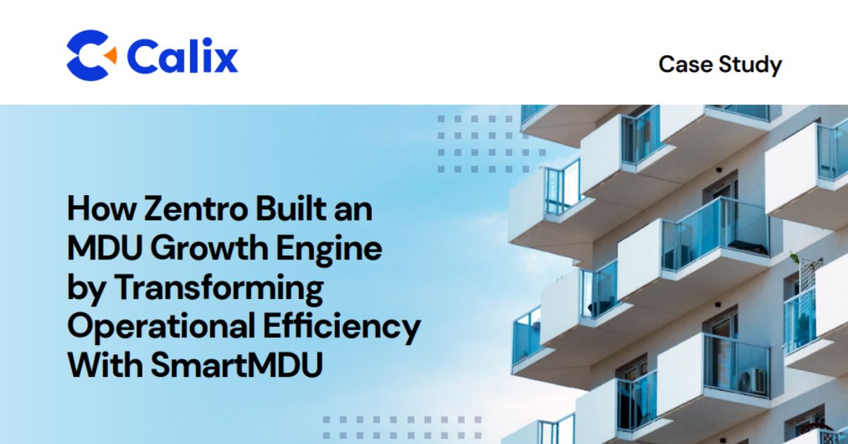 Zentro Bliss SmartMDU - Calix Case Study